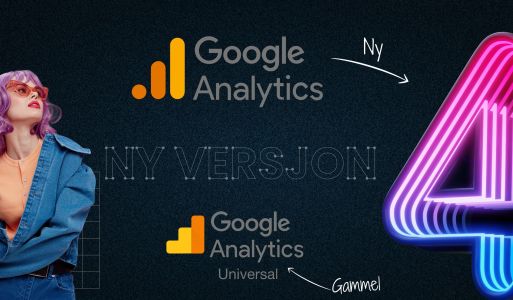Nye muligheter med Google Analytics 4: Hvordan du kan dra nytte av den nye plattformen